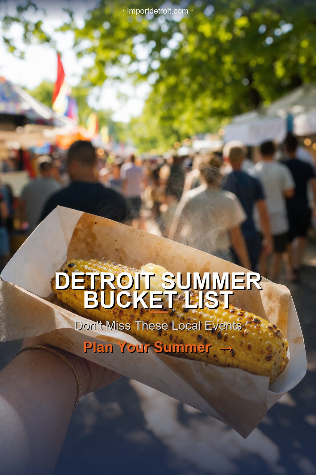 Detroit Summer Bucket List 2026 — Plan Your Summer | importdetroit.com